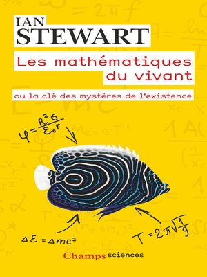 cover image of Les mathématiques du vivant. Ou la clé des mystères de l'existence